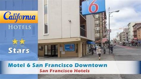 Motels in downtown San Francisco CA .